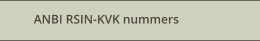 ANBI RSIN-KVK nummers